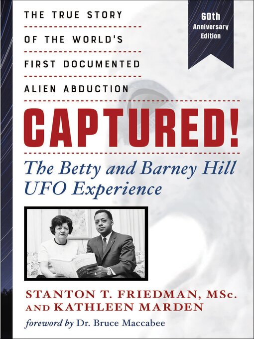Title details for Captured! the Betty and Barney Hill UFO Experience (60th Anniversary Edition) by Stanton Friedman - Available